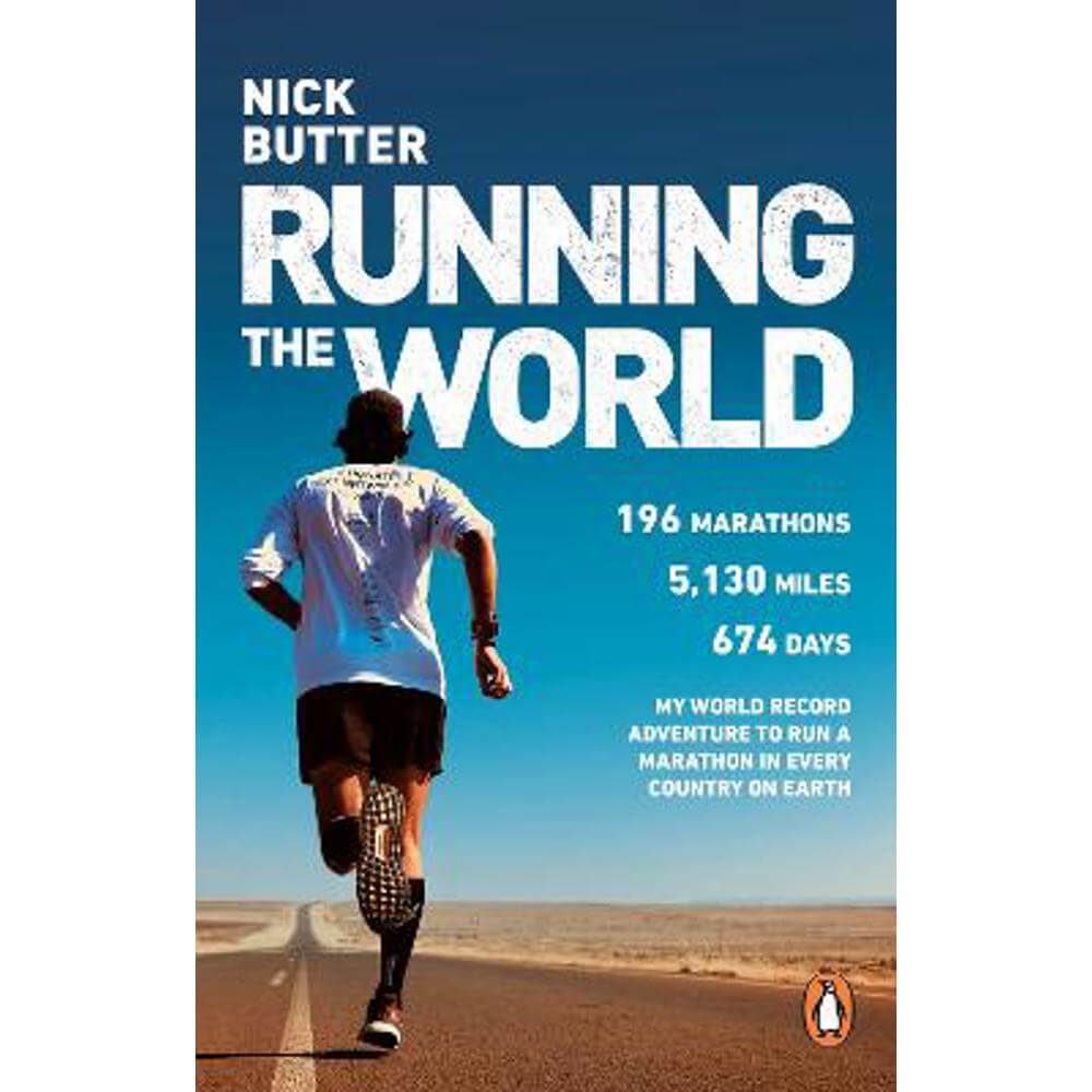 Running The World: My World-Record-Breaking Adventure to Run a Marathon in Every Country on Earth (Paperback) - Nick Butter